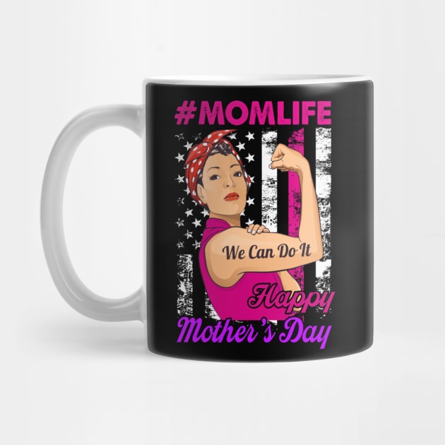 Happy Mother's Day Mom Life We Can Do It by inksplashcreations